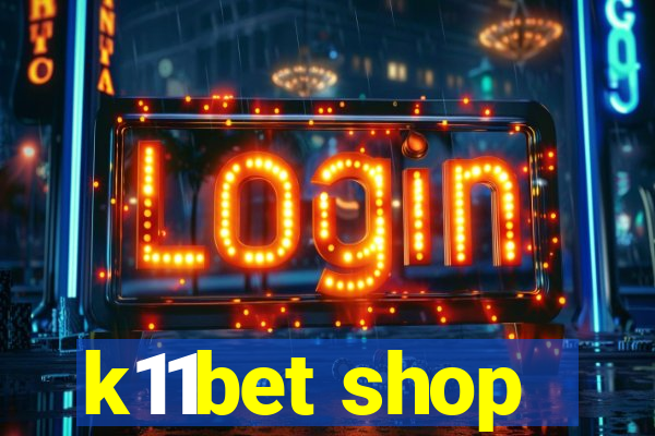 k11bet shop